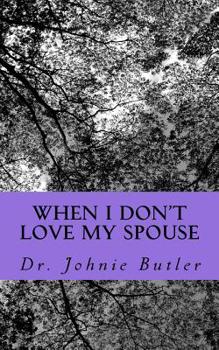 Paperback When I Don't Love My Spouse Book