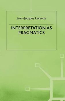 Hardcover Interpretation as Pragmatics Book