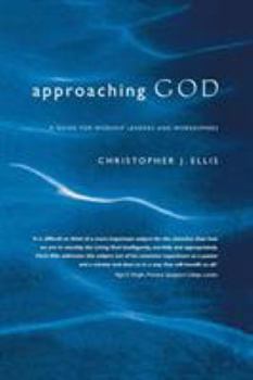 Paperback Approaching God: A Guide for Worship Leaders and Worshippers Book