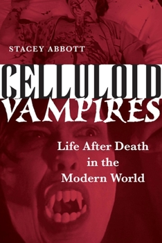 Paperback Celluloid Vampires: Life After Death in the Modern World Book