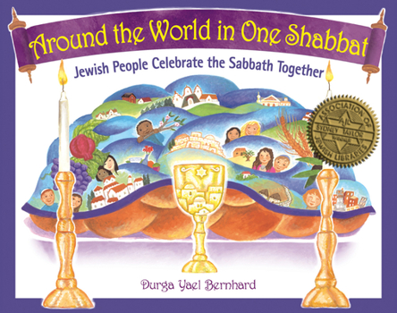 Hardcover Around the World in One Shabbat: Jewish People Celebrate the Sabbath Together Book