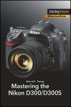 Paperback Mastering the Nikon D300/D300S Book