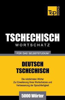 Paperback Tschechischer Wortschatz für das Selbststudium - 5000 Wörter [German] Book