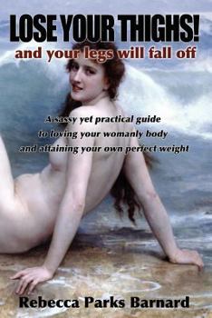 Paperback LOSE YOUR THIGHS! and your legs will fall off Book