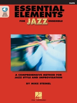 Paperback Essential Elements for Jazz Ensemble Flute: A Comprehensive Method for Jazz Style and Improvisation (Book/Online Media) Book