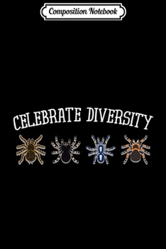 Paperback Composition Notebook: Tarantula Spider Celebrate Diversity Substrate Enclosures Premium Journal/Notebook Blank Lined Ruled 6x9 100 Pages Book