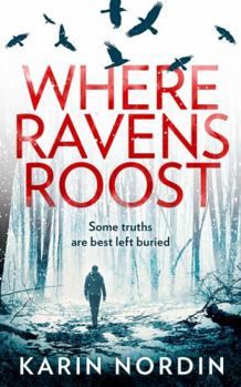 Paperback Where Ravens Roost: the most gripping and addictive crime thriller of 2021 for fans of Angela Marsons and J M Dalgliesh: Book 1 (Detective Kjeld Nygaard) Book