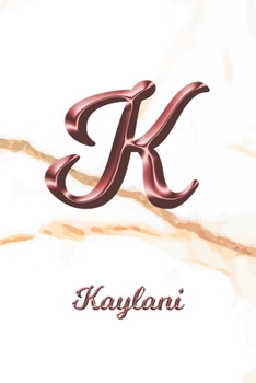 Paperback Kaylani: Sketchbook - Blank Imaginative Sketch Book Paper - Letter K Rose Gold White Marble Pink Effect Cover - Teach & Practic Book