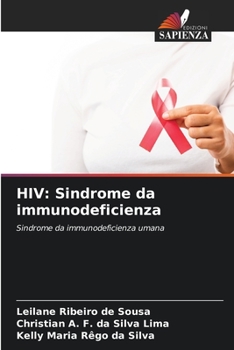 HIV: Sindrome da immunodeficienza: Sindrome da immunodeficienza umana (Italian Edition)