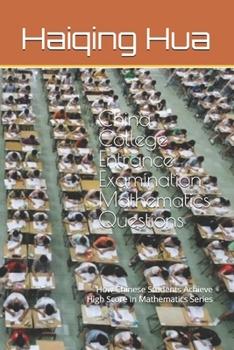 China College Entrance Examination Mathematics Questions: How Chinese Students Achieve High Score in Mathematics Series