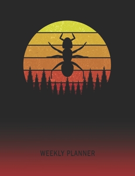 Weekly Planner: Ant | 2020 - 2021 | Plan Weeks for 1 Year | Retro Vintage Sunset Cover | January 20 - December 20 | Planning Organizer Writing ... | Plan Days, Set Goals & Get Stuff Done