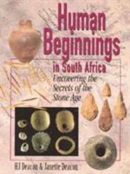 Paperback Human Beginnings in South Africa: Uncovering the Secrets of the Stone Age Book