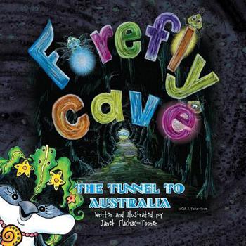 Paperback Firefly Cave The Tunnel To Australia Book