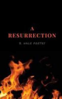 Paperback A Resurrection: B.Hale Poetry Book