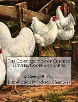 Paperback The Construction of Chicken Houses, Coops and Yards Book