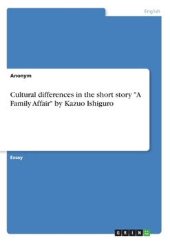 Paperback Cultural differences in the short story "A Family Affair" by Kazuo Ishiguro Book