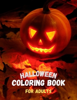 Paperback halloween coloring book for adults: Happy Halloween Have Fun Adult Coloring Book