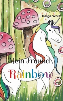 Paperback Mein Freund Rainbow [German] Book