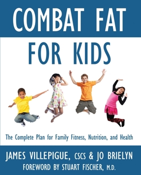 Paperback Combat Fat for Kids: The Complete Plan for Family Fitness, Nutrition, and Health Book