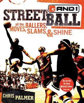 Paperback Streetball: All the Ballers, Moves, Slams, & Shine Book