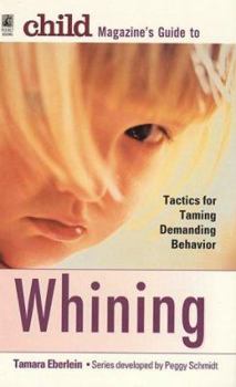 Mass Market Paperback Child Magazine's Guide to Whinning Book