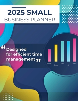 Paperback 2025 Small Business Planner: Adult Business Organizer, Business Planner [Large Print] Book