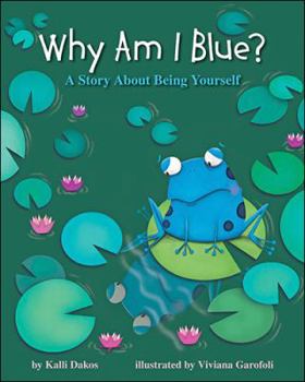 Hardcover Why Am I Blue?: A Story about Being Yourself Book