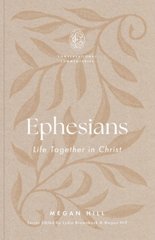 Paperback Ephesians: Life Together in Christ Book
