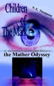 Paperback The Mather Odyssey: Children of the Mark trilogy Book