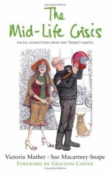 Hardcover The Mid-life Crisis: Social Sterotypes from the "Telegraph" Magazine Book