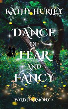 Dance of Fear and Fancy
