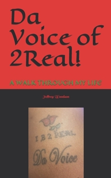 Paperback Da Voice of 2Real!: A Walk Through My Life Book