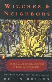 Paperback Witches and Neighbors: The Social and Cultural Context of European Witchcraft Book