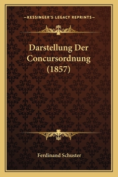 Paperback Darstellung Der Concursordnung (1857) [German] Book