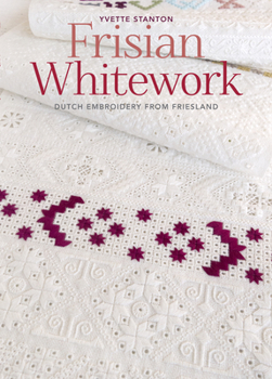 Paperback Frisian Whitework: Dutch Embroidery from Friesland Book