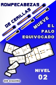 Paperback rompecabezas de cerillas Mueve el palo equivocado: Nivel 2 [Spanish] Book