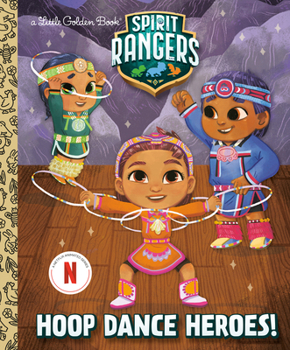 Hardcover Hoop Dance Heroes! (Spirit Rangers) Book