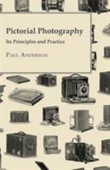 Paperback Pictorial Photography - Its Principles And Practice Book