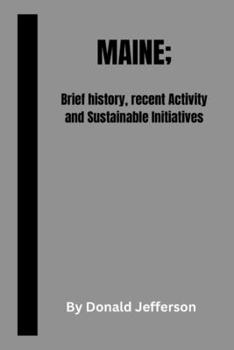 Paperback Maine: Brief history, recent Activity and Sustainable Initiatives Book