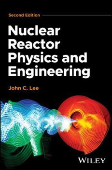 Hardcover Nuclear Reactor Physics and Engineering Book