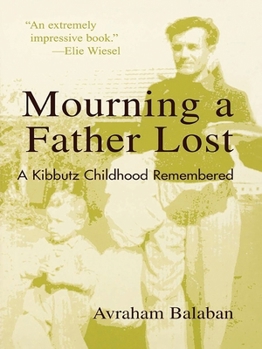 Paperback Mourning a Father Lost: A Kibbutz Childhood Remembered Book