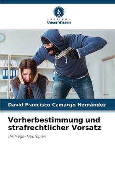 Paperback Vorherbestimmung und strafrechtlicher Vorsatz [German] Book