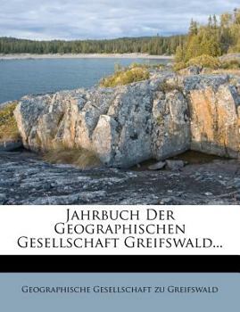 Paperback IV. Jahresbericht Der Geographischen Gesellschaft Zu Greifswald... [German] Book