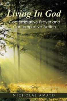 Paperback Living In God: Contemplative Prayer and Contemplative Action Book