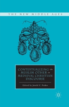 Paperback Contextualizing the Muslim Other in Medieval Christian Discourse Book