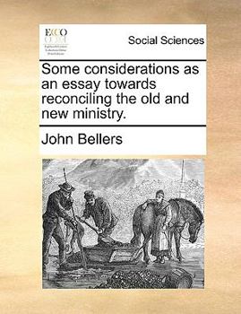 Paperback Some Considerations as an Essay Towards Reconciling the Old and New Ministry. Book