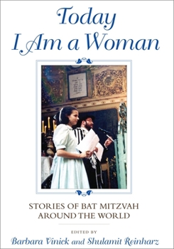 Hardcover Today I Am a Woman: Stories of Bat Mitzvah Around the World Book