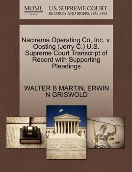 Paperback Nacirema Operating Co, Inc. V. Oosting (Jerry C.) U.S. Supreme Court Transcript of Record with Supporting Pleadings Book