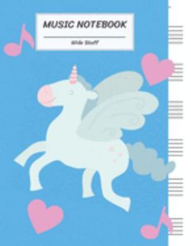 Paperback Music Notebook Wide Staff: Pink Blue Wink Unicorn Theme/Blank Music Sheet Notebook, Big Staff Paper, Music Manuscript Paper,6 Large Staves per pa Book