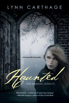 Haunted - Book #1 of the Arnaud Legacy